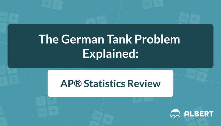 The German Tank Problem Explained: AP® Statistics Review