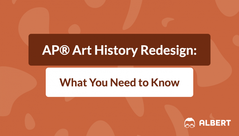 AP® Art History Redesign: What You Need to Know