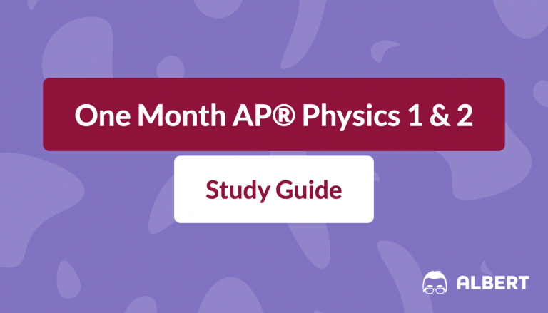 One Month AP® Physics 1 & 2 Study Guide