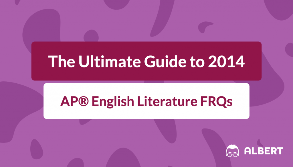 the_ultimate_guide_to_2014 AP® English literature frqs