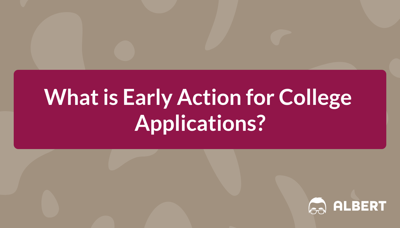 What is Early Action for College Applications?