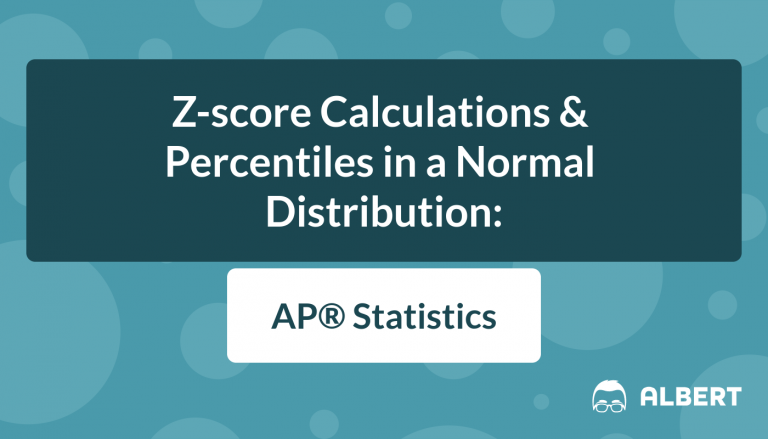 AP® Statistics - Z-score Calculations and Percentiles in a Normal Distribution