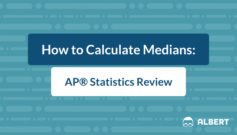 How to Calculate Medians - AP® Statistics Review