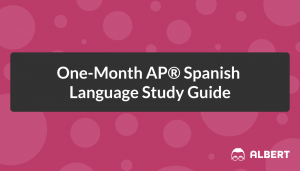 One-Month AP® Spanish Language Study Guide