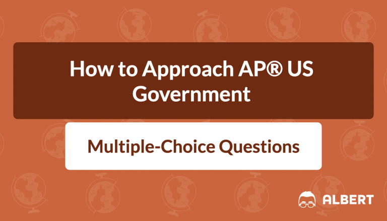 How to Approach AP® US Government Multiple-Choice Questions