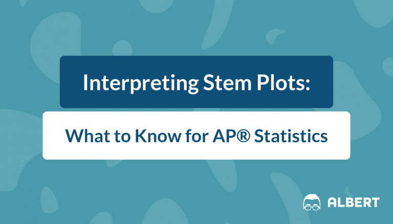 Interpreting Stem Plots - AP® Statistics