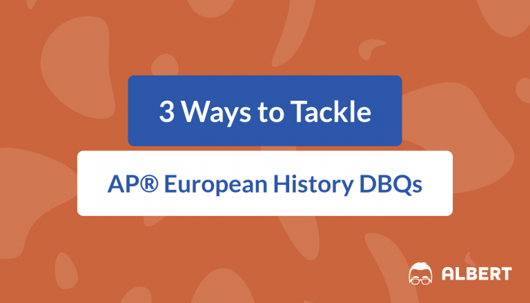 3 Ways to Tackle AP® European History DBQs