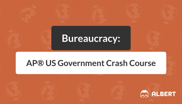 Bureaucracy - AP® US Government Crash Course