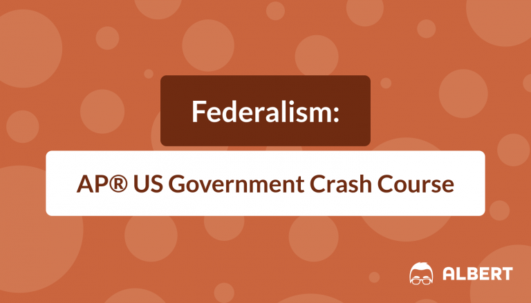 Federalism - AP® US Government Crash Course