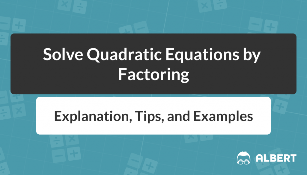 title card that says "solve quadratic equations by factoring"