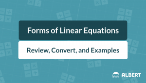 Title image that says "Forms of Linear Equations: Review, Convert, and Examples"