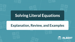 solving literal equations: explanation, review, and examples