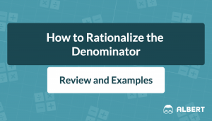 A header image that reads: how to rationalize the denominator: review and examples